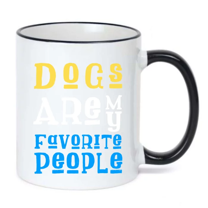 Dogs Are My Favorite Kind Of People Gift Cute Doggy Gift Great Gift Black Color Changing Mug