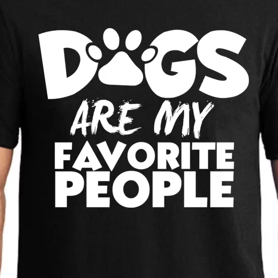 Dogs Are My Favorite People Funny Gift Dog Owner Dog Sayings Gift Pajama Set