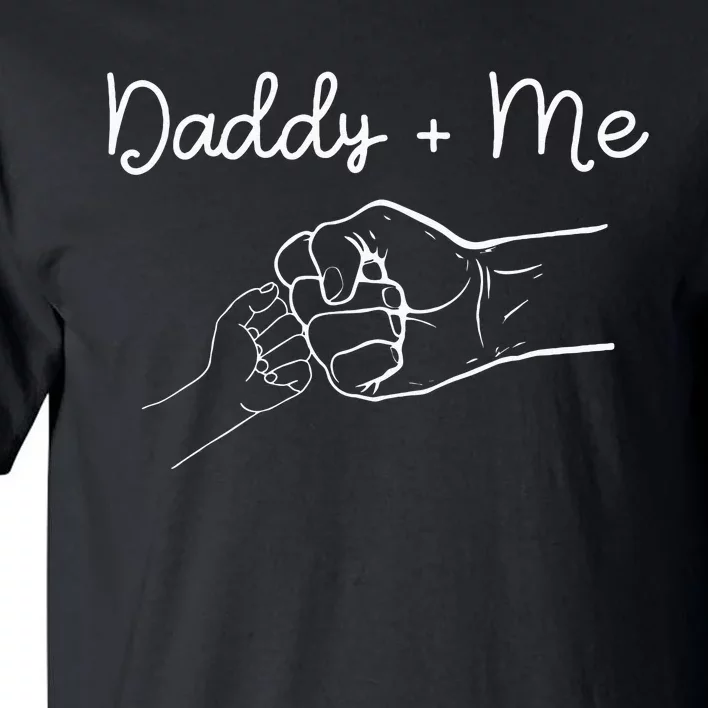 Daddy And Me Best Dad Ever Fist Bump Funny Fathers Day Tall T-Shirt