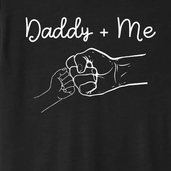 Daddy And Me Best Dad Ever Fist Bump Funny Fathers Day ChromaSoft Performance T-Shirt