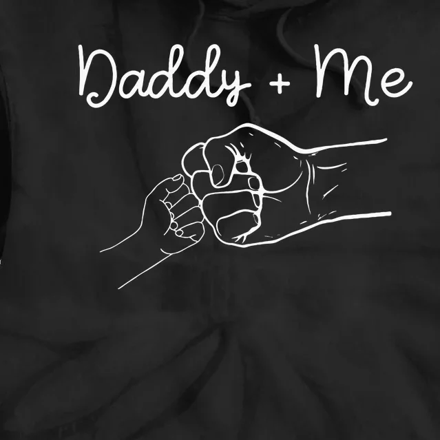 Daddy And Me Best Dad Ever Fist Bump Funny Fathers Day Tie Dye Hoodie