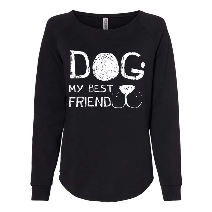 Dogs Are My Best Friend Womens California Wash Sweatshirt