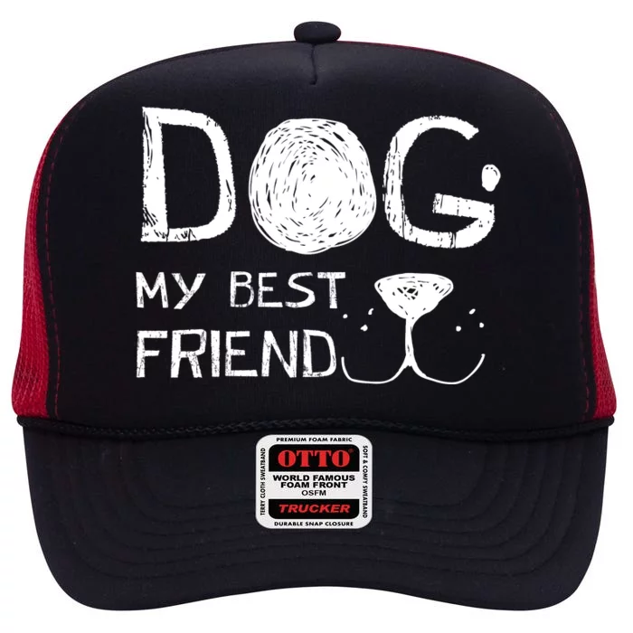 Dogs Are My Best Friend High Crown Mesh Trucker Hat