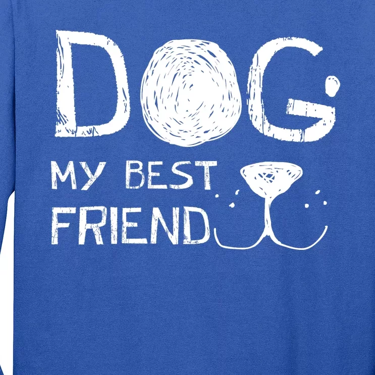 Dogs Are My Best Friend Long Sleeve Shirt