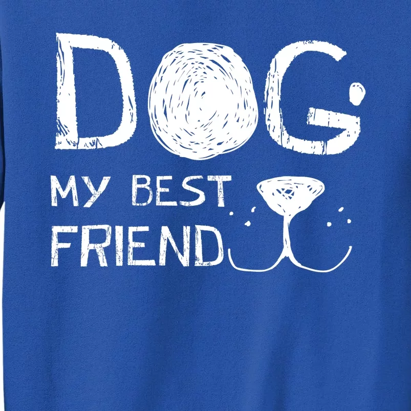 Dogs Are My Best Friend Sweatshirt