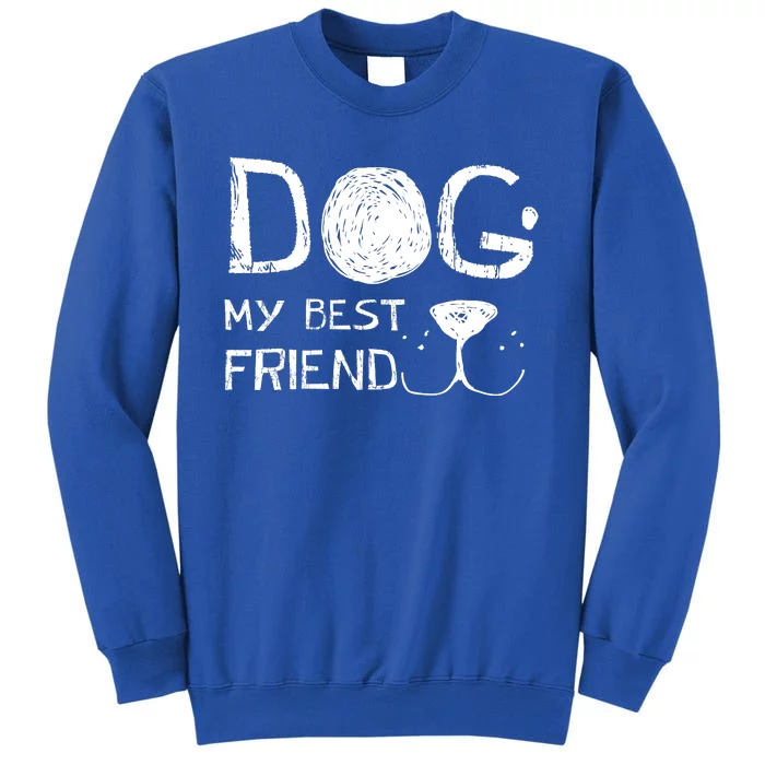 Dogs Are My Best Friend Sweatshirt