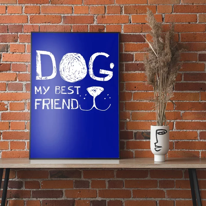 Dogs Are My Best Friend Poster