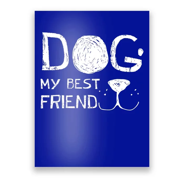 Dogs Are My Best Friend Poster