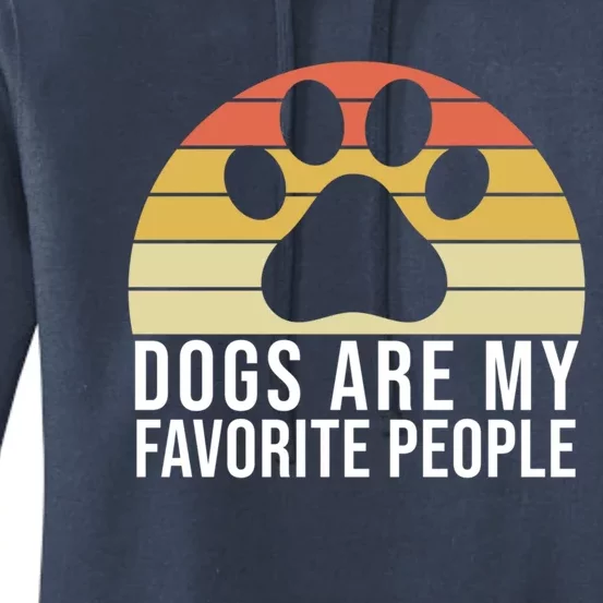 Dogs Are My Favorite People Great Gift Paw Saying Dog Owner Quote Fun Gift Women's Pullover Hoodie