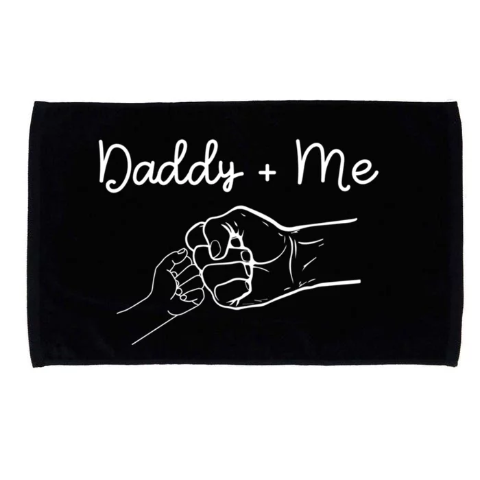 Daddy And Me Best Dad Ever Fist Bump Funny FatherS Day Gift Microfiber Hand Towel