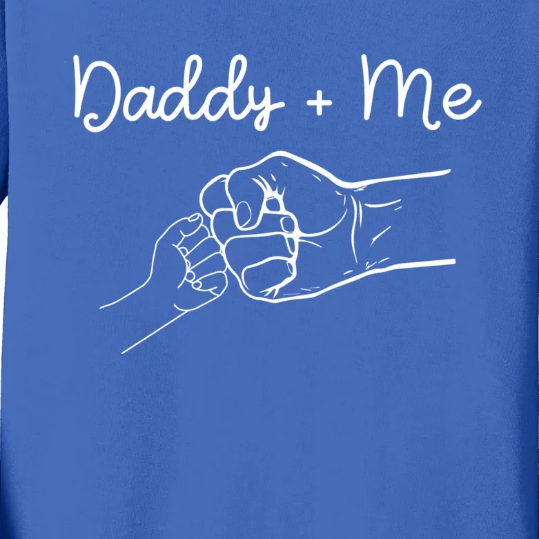 Daddy And Me Best Dad Ever Fist Bump Funny FatherS Day Gift Kids Long Sleeve Shirt