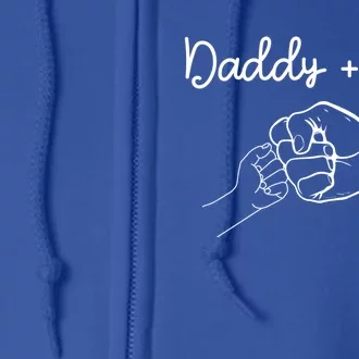 Daddy And Me Best Dad Ever Fist Bump Funny FatherS Day Gift Full Zip Hoodie