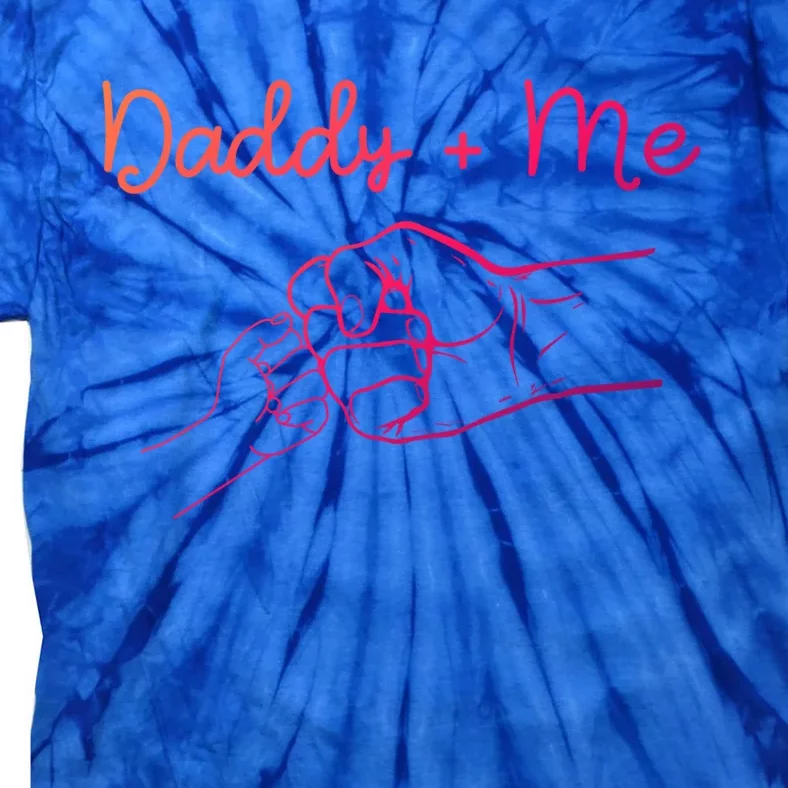 Daddy And Me Best Dad Ever Fist Bump Funny FatherS Day Gift Tie-Dye T-Shirt