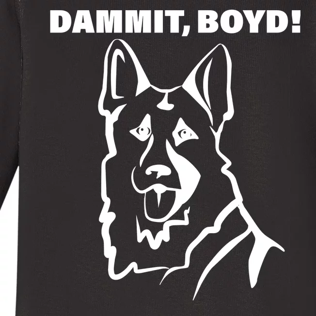 Dammit Boyd! Baby Long Sleeve Bodysuit