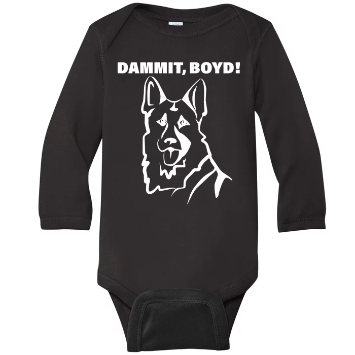 Dammit Boyd! Baby Long Sleeve Bodysuit