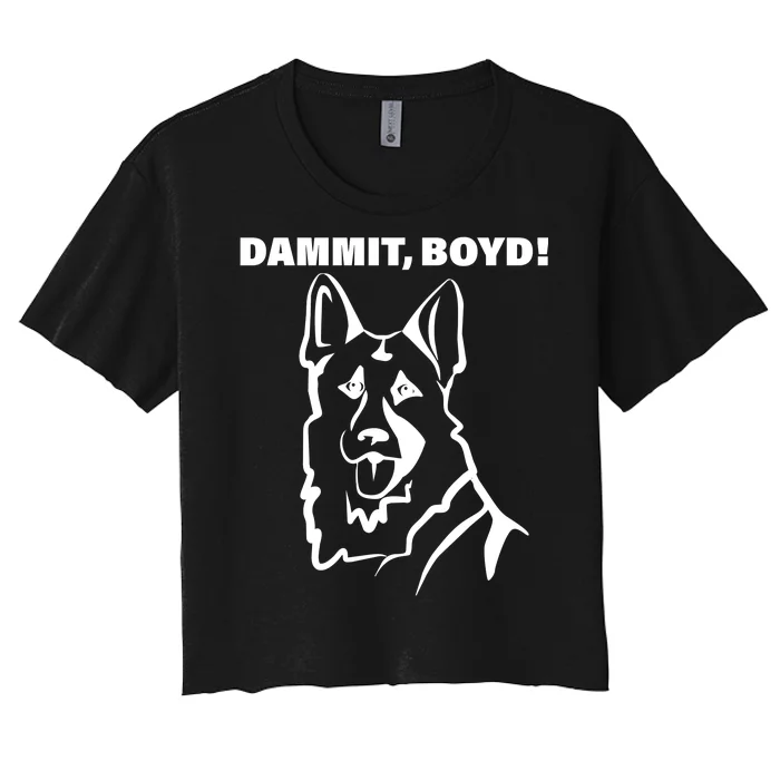 Dammit Boyd! Women's Crop Top Tee