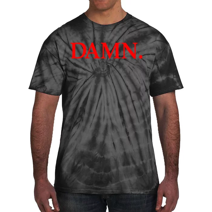 Damn. Tie-Dye T-Shirt