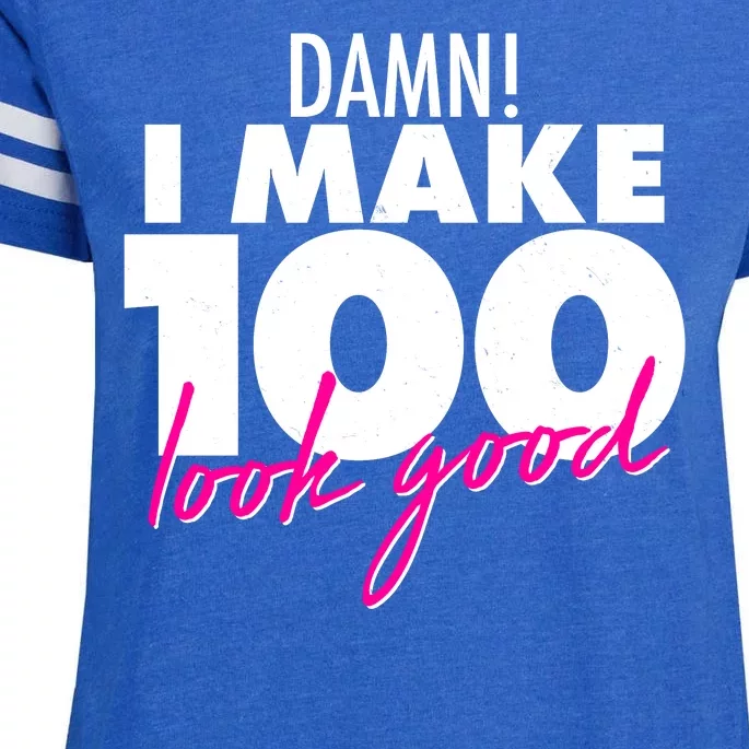 Damn! I Make 100 Look Good Birthday Enza Ladies Jersey Football T-Shirt