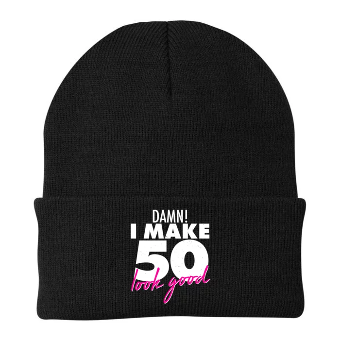 Damn! I Make 50 Look Good Birthday Knit Cap Winter Beanie