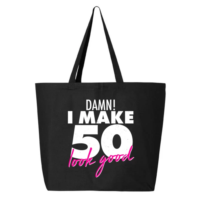 Damn! I Make 50 Look Good Birthday 25L Jumbo Tote