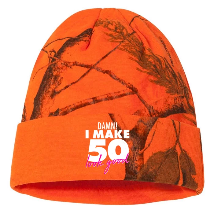 Damn! I Make 50 Look Good Birthday Kati - 12in Camo Beanie