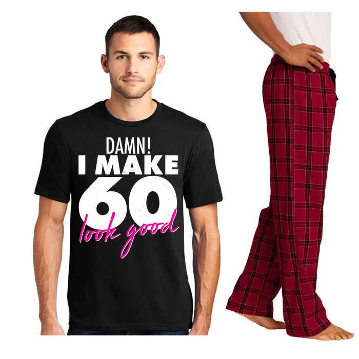 Damn! I Make 60 Look Good Birthday Pajama Set