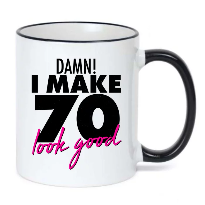 Damn! I Make 70 Look Good Birthday Black Color Changing Mug