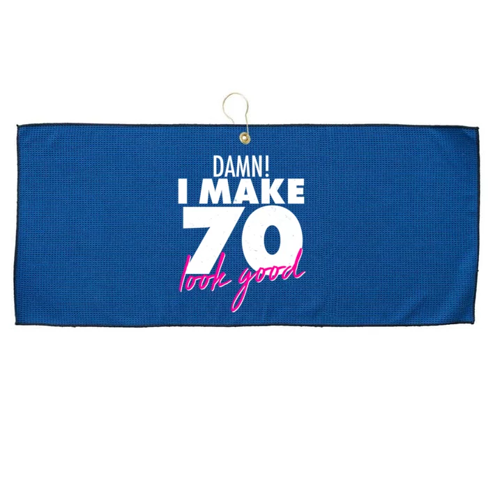 Damn! I Make 70 Look Good Birthday Large Microfiber Waffle Golf Towel