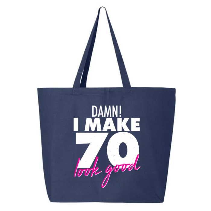 Damn! I Make 70 Look Good Birthday 25L Jumbo Tote