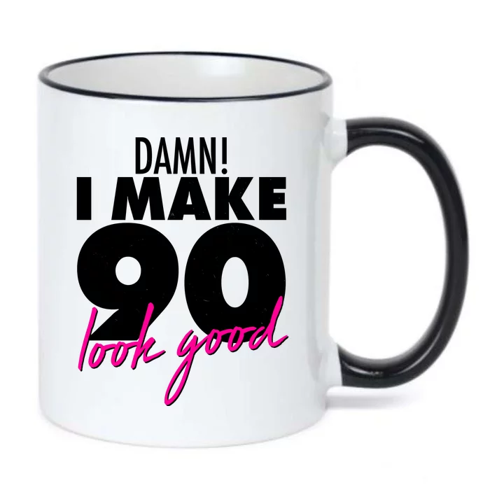 Damn! I Make 90 Look Good Birthday Black Color Changing Mug