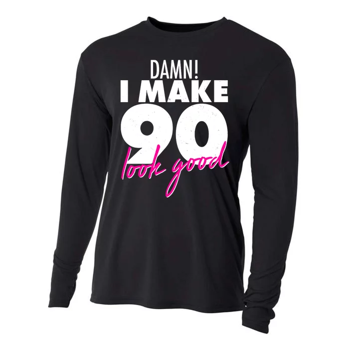 Damn! I Make 90 Look Good Birthday Cooling Performance Long Sleeve Crew