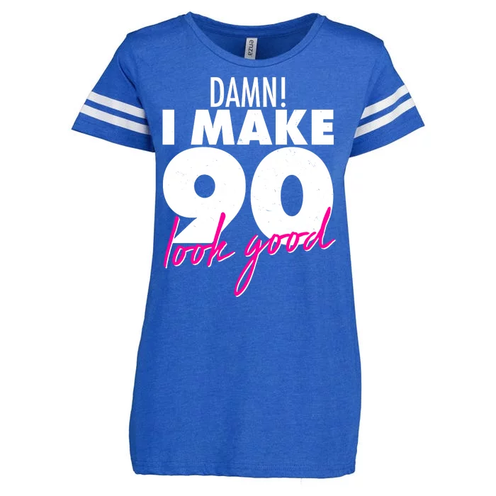 Damn! I Make 90 Look Good Birthday Enza Ladies Jersey Football T-Shirt