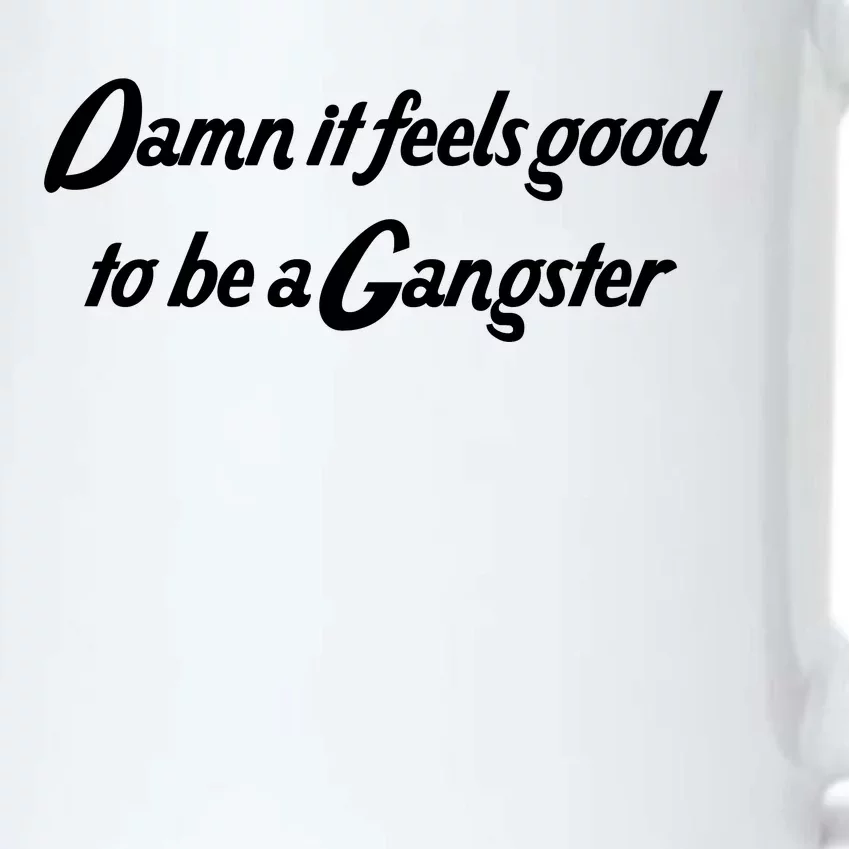 Damn It Feels Good To Be A Gangster Black Color Changing Mug