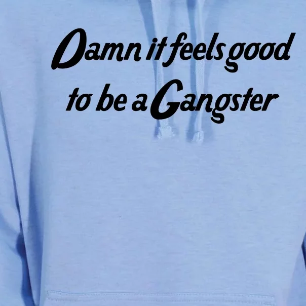 Damn It Feels Good To Be A Gangster Unisex Surf Hoodie