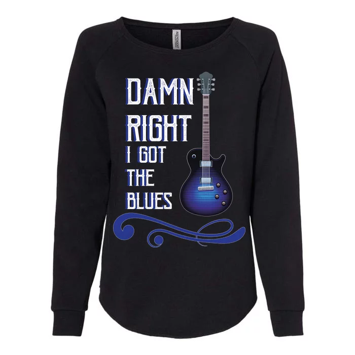 Damn Right I Got The Blues Guitar Womens California Wash Sweatshirt