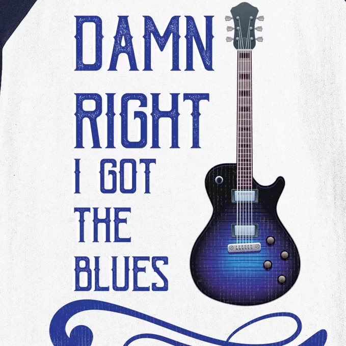 Damn Right I Got The Blues Guitar Baseball Sleeve Shirt