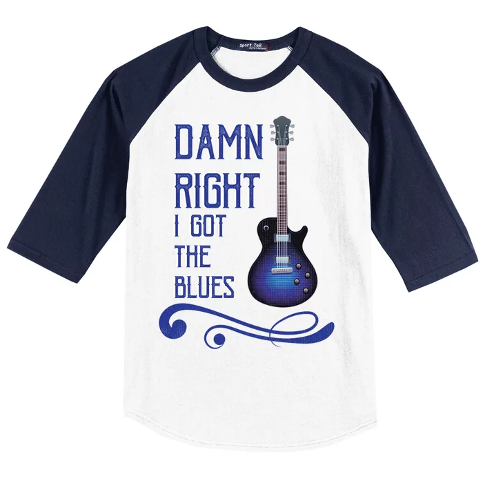 Damn Right I Got The Blues Guitar Baseball Sleeve Shirt