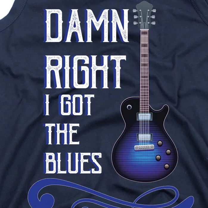 Damn Right I Got The Blues Guitar Tank Top