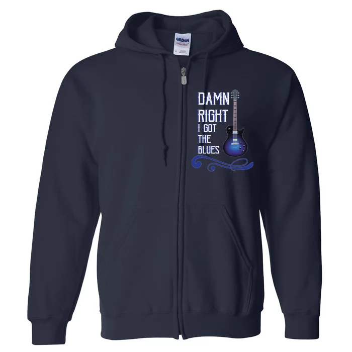 Damn Right I Got The Blues Guitar Full Zip Hoodie