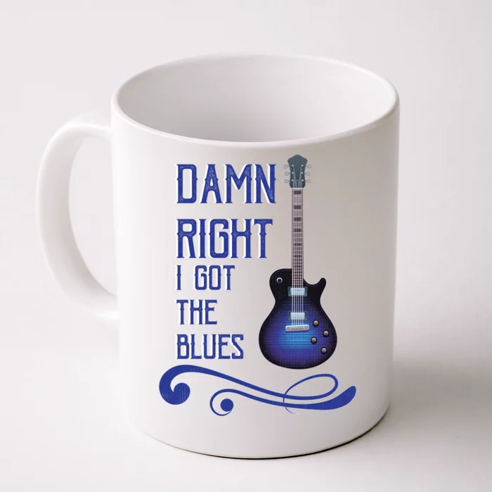 Damn Right I Got The Blues Guitar Front & Back Coffee Mug