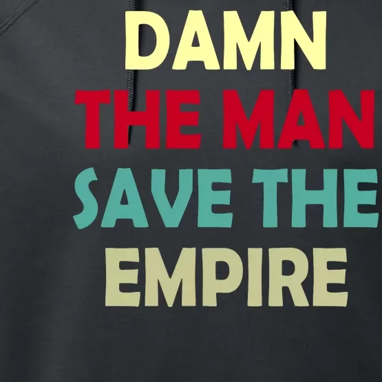 Damn The Man Save The Empire Performance Fleece Hoodie