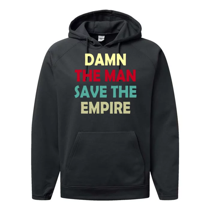 Damn The Man Save The Empire Performance Fleece Hoodie