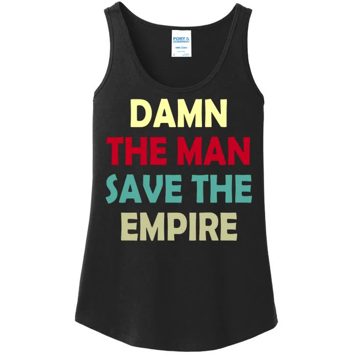 Damn The Man Save The Empire Ladies Essential Tank