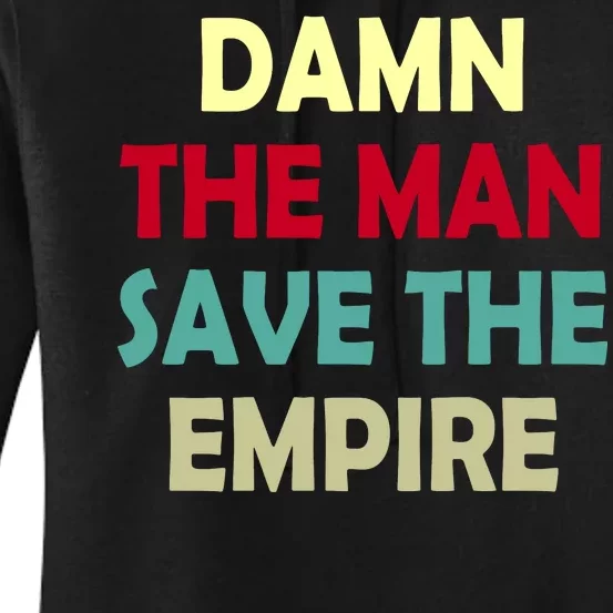 Damn The Man Save The Empire Women's Pullover Hoodie