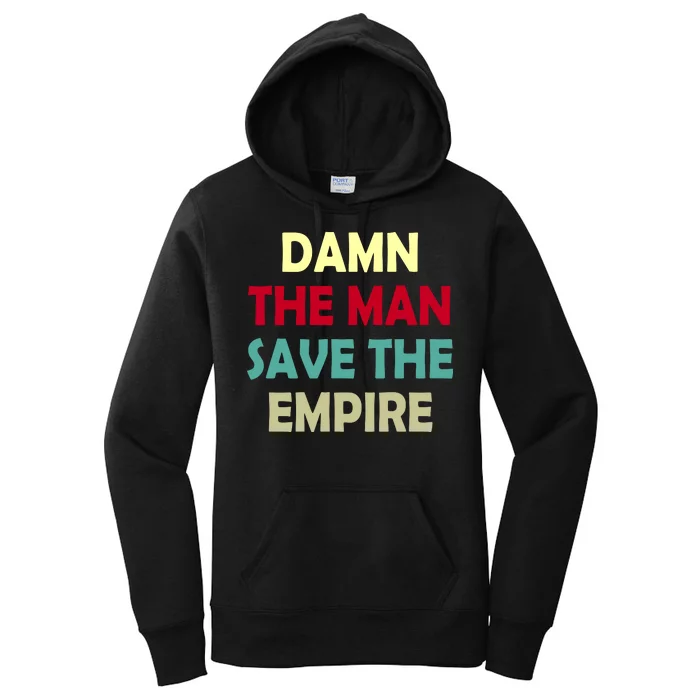 Damn The Man Save The Empire Women's Pullover Hoodie