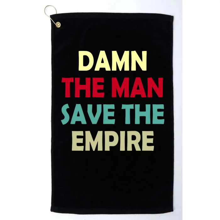 Damn The Man Save The Empire Platinum Collection Golf Towel