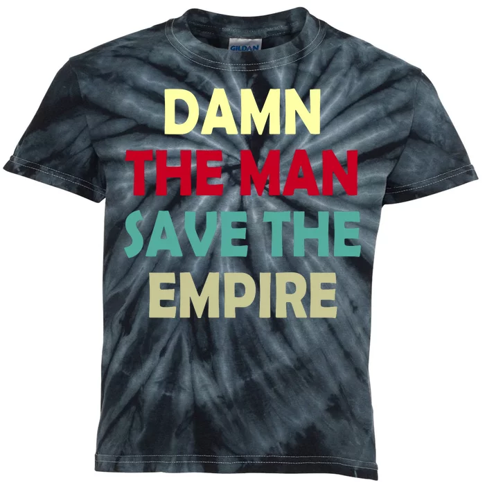 Damn The Man Save The Empire Kids Tie-Dye T-Shirt