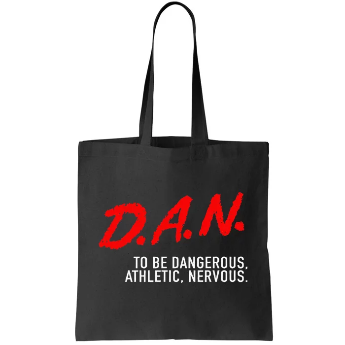 Dangerous Athletic Nervous Funny DAN Acronym Tote Bag