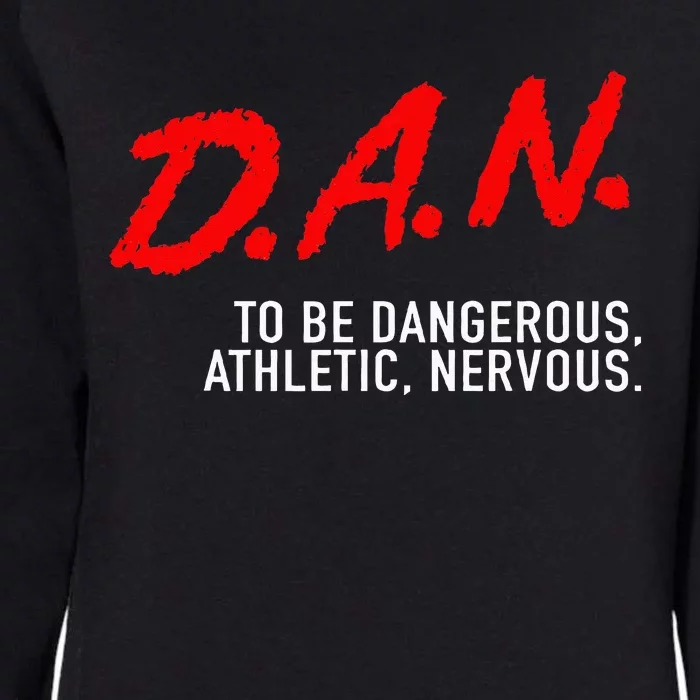 Dangerous Athletic Nervous Funny DAN Acronym Womens California Wash Sweatshirt