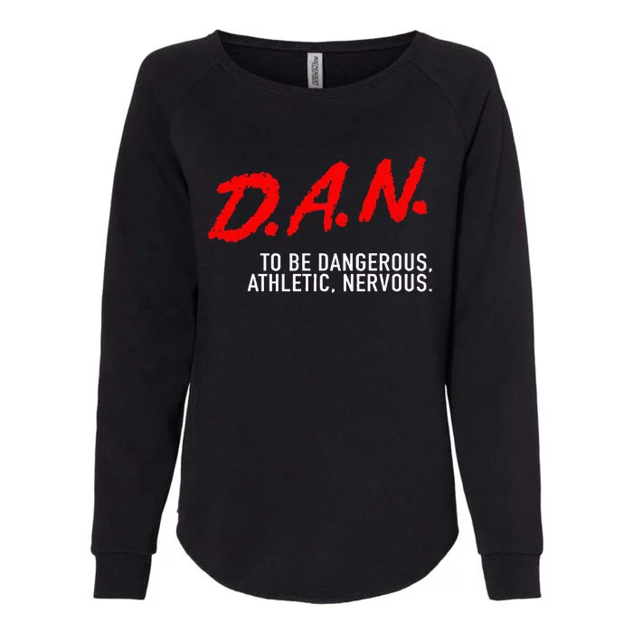 Dangerous Athletic Nervous Funny DAN Acronym Womens California Wash Sweatshirt